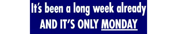 its-only-monday-bumper-sticker